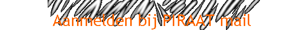 Aanmelden bij PIRAAT mail